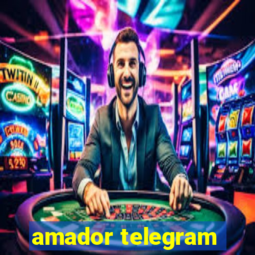 amador telegram